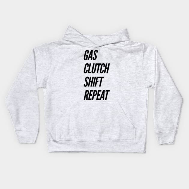 Stick shift Gas clutch shift repeat Kids Hoodie by Sloop